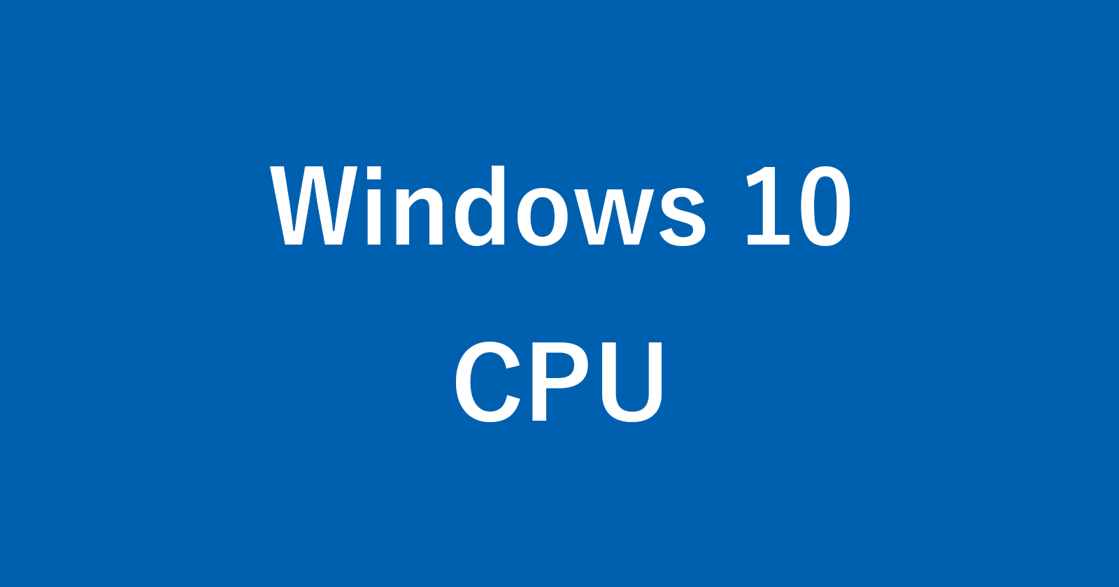 windows 10 cpu