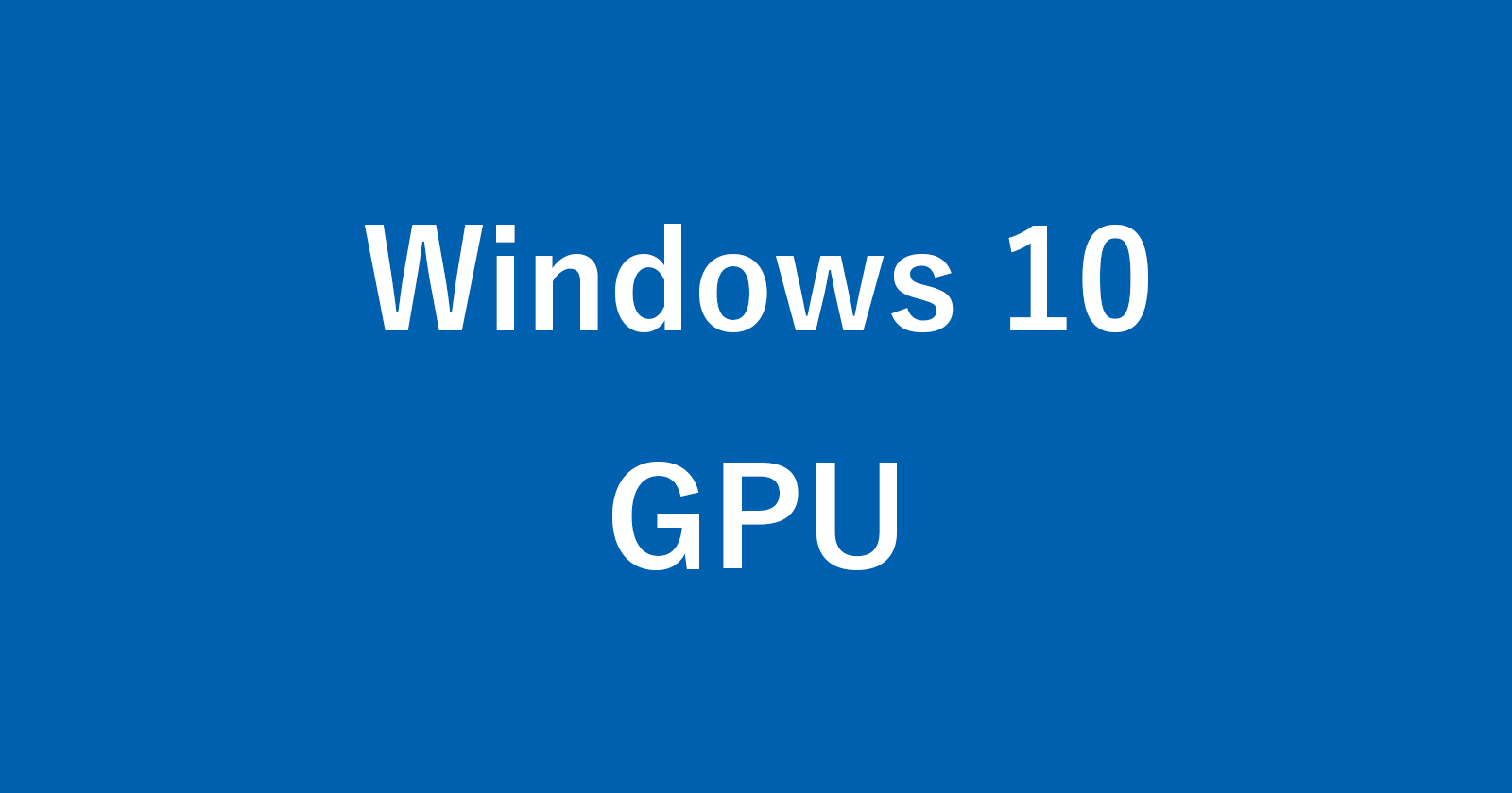 windows 10 gpu