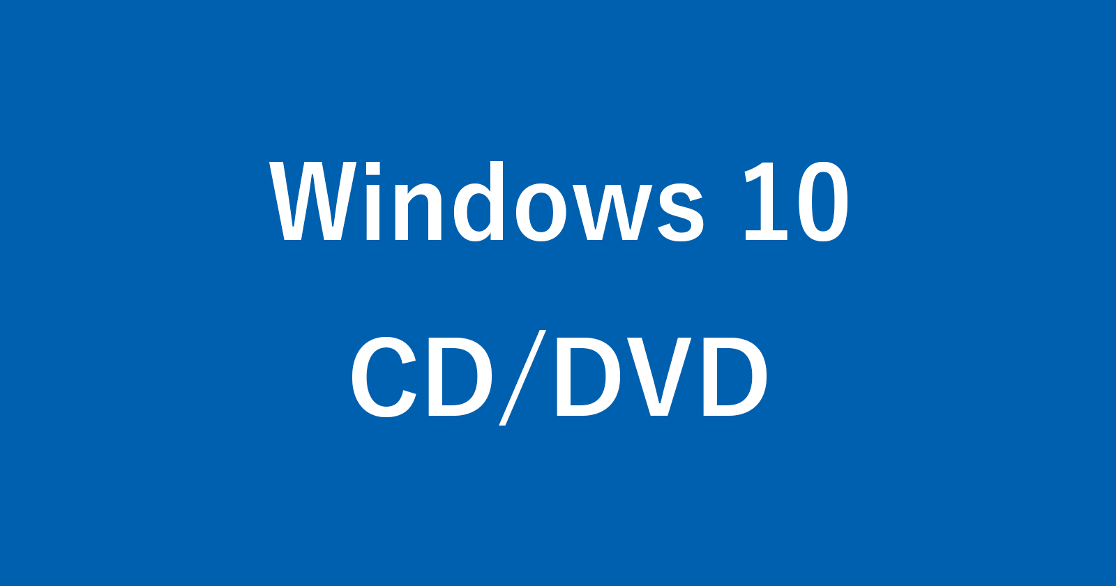 windows 10 cd dvd