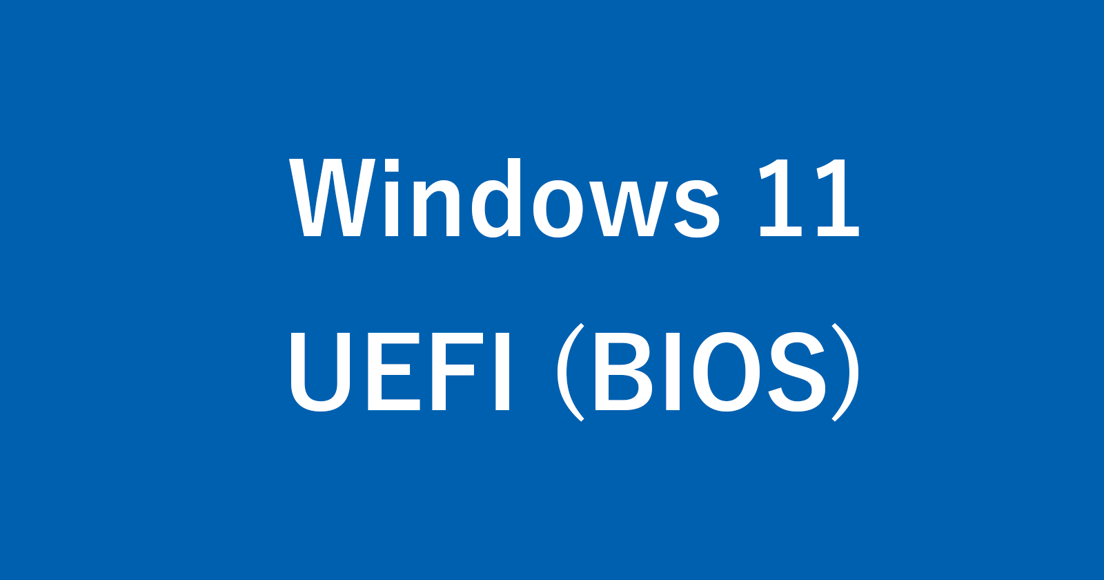 windows 11 uefi bios