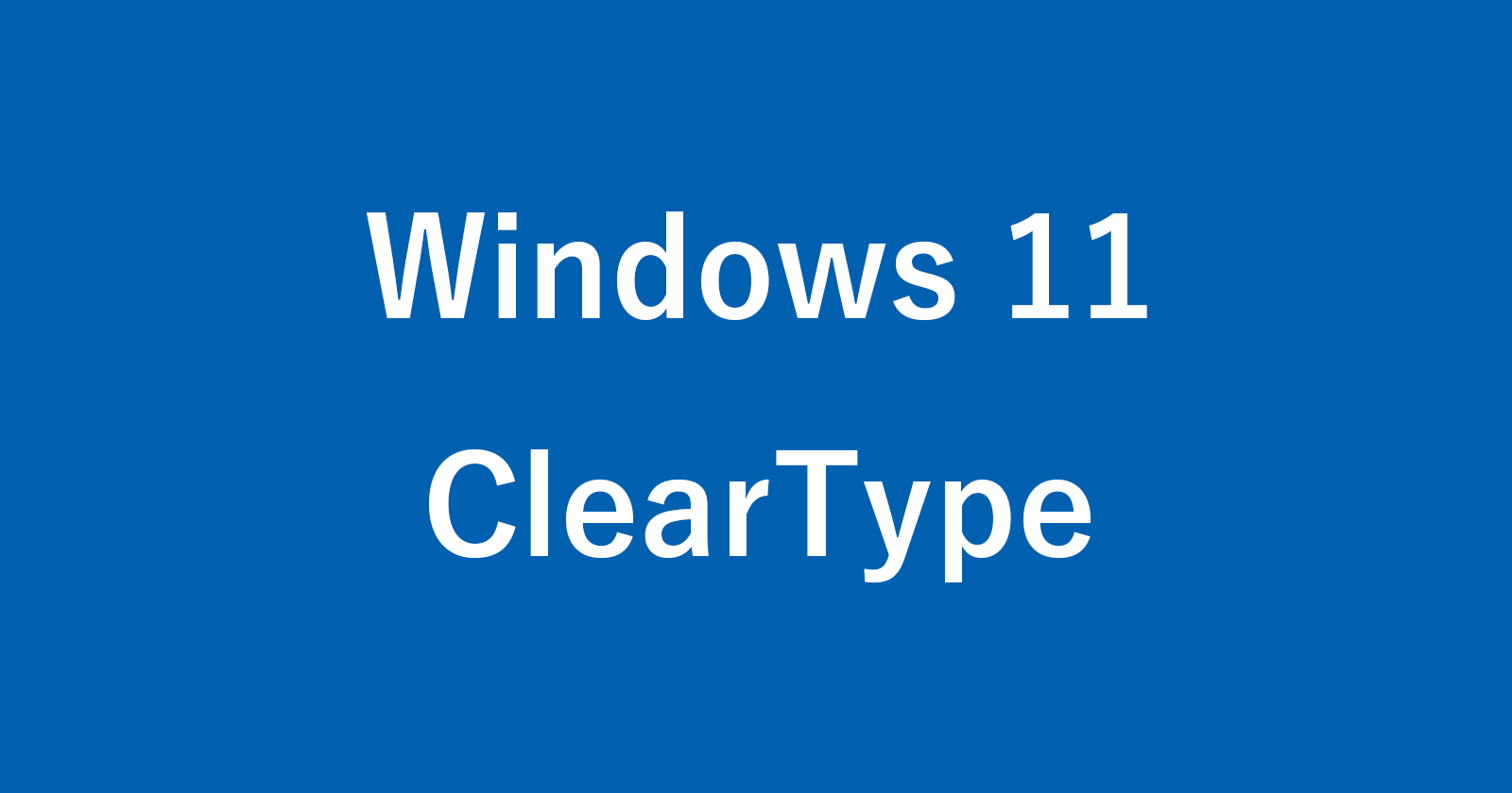 windows 11 cleartype