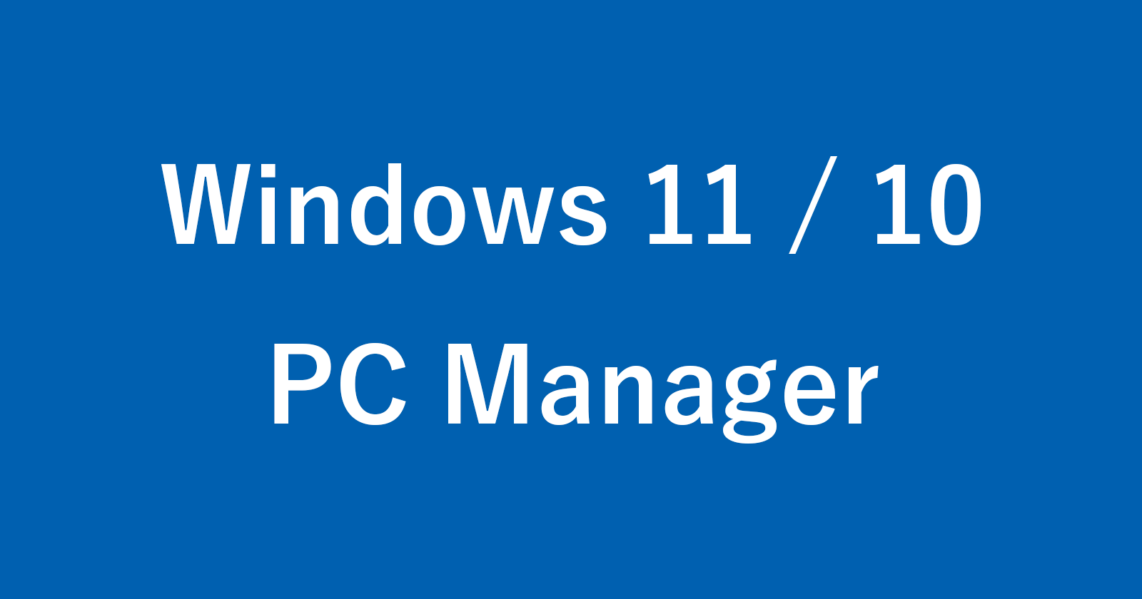 windows 11 10 pc manager