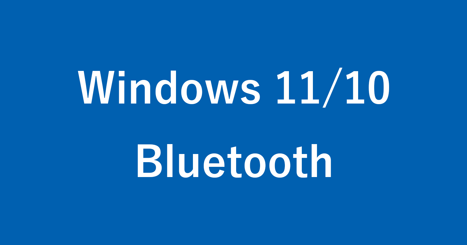 windows 11 10 bluetooth