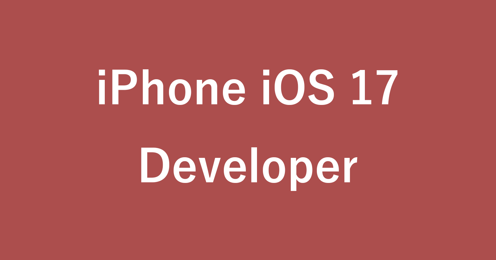 iphone ios 17 developer