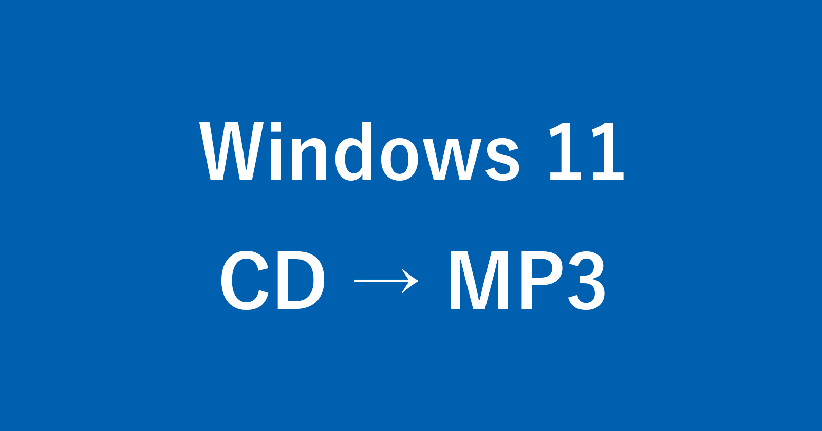 windows 11 cd mp3