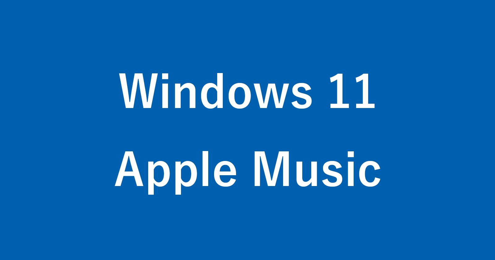 windows 11 apple music